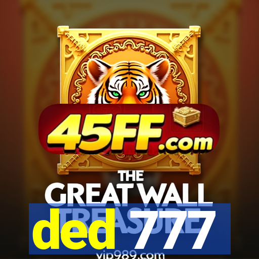 ded 777